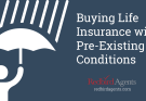 Life Insurance for People with Pre-existing Conditions